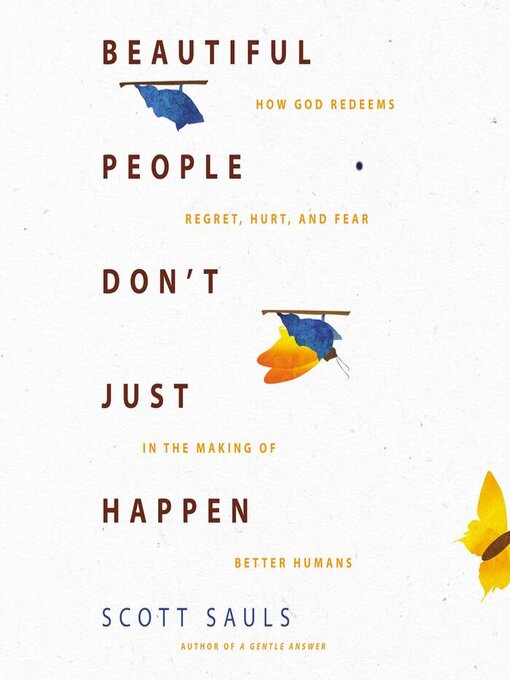 Title details for Beautiful People Don't Just Happen by Scott Sauls - Available